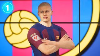 FC 24 ERLING HAALAND PLAYER CAREER 1  Barcelona [upl. by Derzon]