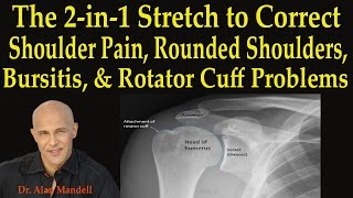 2in1 Stretch to Correct Shoulder Pain Rounded Shoulders Bursitis Rotator Cuff  Dr Mandell [upl. by Ocir813]