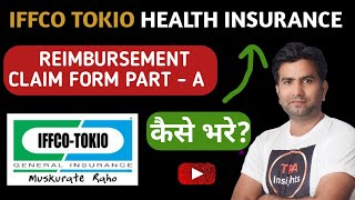 Iffco Tokio Health Insurance Claim Form A Kaise Bhare I How to Fill Iffco Tokio Claim Form Part A [upl. by Notsur]