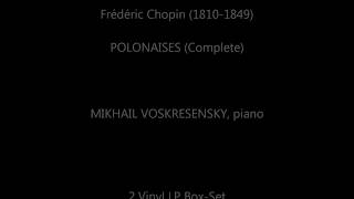 Chopin Complete Polonaises Mikhail Voskresensky  1973  2 LP Set [upl. by Chaudoin]