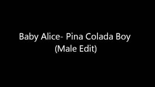 Baby Alice Pina Colada Boy Male Edit [upl. by Milurd]