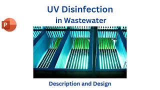 UV Disinfection for Wastewater without Chemicals II Description and Design [upl. by Ztnarf]