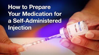 How to Prepare Your Medication for a SelfAdministered Injection [upl. by Aihsemak]