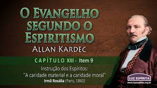 O Evangelho segundo o Espiritismo  cap XIII item 9 OESOEc13n9 [upl. by Byrle536]