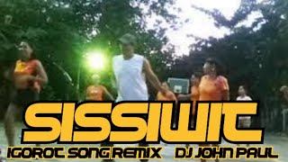 Sissiwit  Igorot Song Remix  DJ John Paul  Dance Fitness  PGM [upl. by Nylaret305]