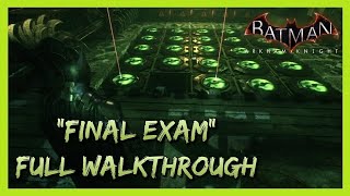 Batman Arkham Knight quotFinal Examquot Full Walkthrough [upl. by Carilyn715]