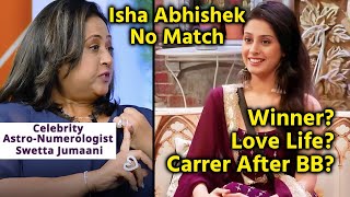 Bigg Boss 17  Celebrity AstroNumerologist Swetta Jumaani On Isha Malviya Winner Abhishek Career [upl. by Tiertza]