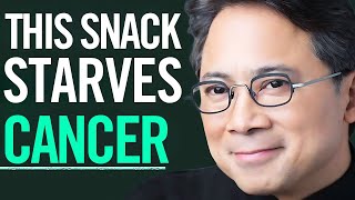 These 5 SNACKS Kill Cancer and Burn Fat ‎️‍🔥 Dr William Li [upl. by Elatnahc]