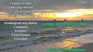 ILONGGO SONG NONSTOP  BEST OF PIROT SONG  boracay island philippines [upl. by Marcia]