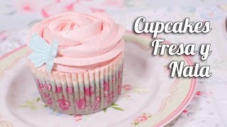 Cupcakes de Fresa y nata  Quiero Cupcakes [upl. by Bound56]