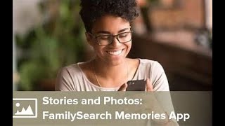 FamilySearch Memories App Tutorial Video 10 [upl. by Draude873]