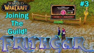 Lets Play World Of Warcraft 3 Joining The Guild [upl. by Ahsiema188]