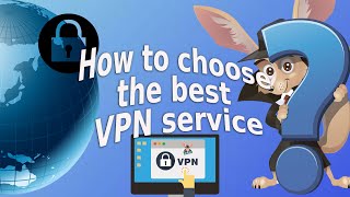 How to choose the best VPN service [upl. by Leotie791]