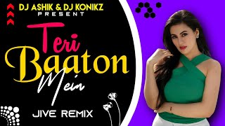 Teri Baaton Mein Jive Remix  Raghav  DJ Ashik X DJ KoNiKz  Vxd Produxtionz [upl. by Nahtaneoj]