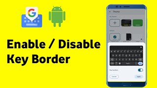 How To Enable Disable Key border in Keyboard on Android [upl. by Gallard357]