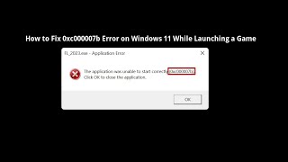 How to fix 0xc000007b Error on Windows 11 While Launching a Game [upl. by Ardnuas]