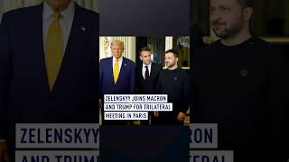 Zelenskyy joins Macron and Trump for trilateral meeting in Paris [upl. by Akienaj]