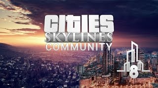 Cities Skylines Community End The Night falls on Community [upl. by Ahsirhcal]