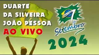 7 DE SETEMBRO DUARTE DA SILVEIRA JOÃO PESSOA 2024 [upl. by Anas]