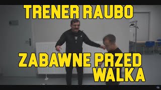 TRENER ZBIGNIEW RAUBO ŚMIESZNE PRZED WALKĄ TRENERRAUBO ŚMIESZNE RAUBO [upl. by Aikit]