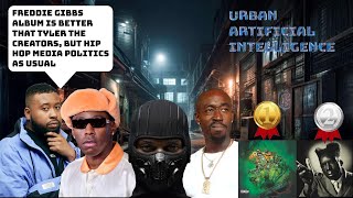 FREDDIE GIBBS ALBUM IS BETTER THAN TYLER THE CREATORS BUT HIP HOP MEDIA POLITICS AS USUAL [upl. by Sucramd954]