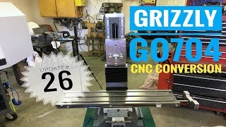 GRIZZLY G0704 CNC Conversion Update 26   assembly 4 [upl. by Okimat351]