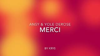 ANSY ET YOLE DEROSE MERCI LYRICS [upl. by Aicercal816]