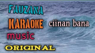 karaoke ciinanbana original FAUZANA [upl. by Dibb997]