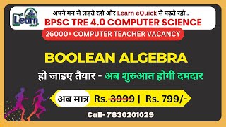 Boolean algebra  Digital Electronics  BPSC 40  STET  Computer Science  Learn eQuick [upl. by Maggee412]