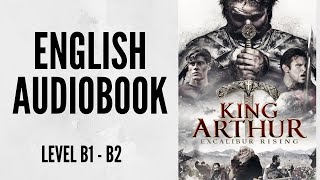 PRACTICE YOUR ENGLISH THROUGH AUDIOBOOK  KING ARTHUR  ENGLISH LEVEL B1B2 [upl. by Lashonde]