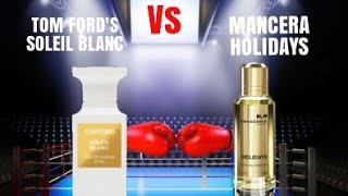 TOM FORD SOLEIL BLANCMANCERA HOLIDAYS COMPARISON VIDEOSUMMER IN A BOTTLE [upl. by Margret881]