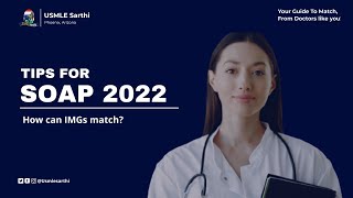 SOAP match process 2022 for IMGs [upl. by Ahsikahs72]