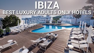 TOP 10 Best Luxury 4 Star Adults Only Hotels In IBIZA Spain [upl. by Annaej]