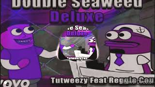 Tutweezy  Double Seaweed Deluxe Ft Reggie Couz Chopped amp Screwed [upl. by Servais]