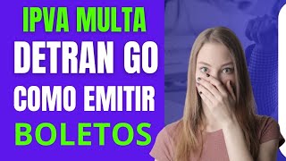 DETRAN GO IPVA CONSULTA DE MULTA VEJA COMO IMPRIMIR OS DEBITOS  Jaime Marques [upl. by Phila426]