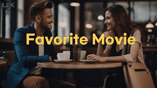 🎞️ Favorite Movie 📽️ [upl. by Kerr]