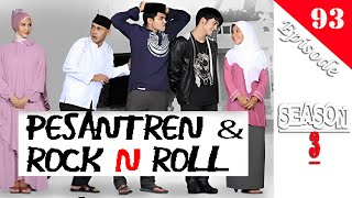 PESANTREN ROCK N ROLL SEASON 3 EPS 93 [upl. by Swanhilda231]