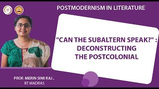 quotCan the Subaltern Speakquot  Deconstructing the Postcolonial [upl. by Romina]