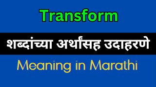 Transform Meaning In Marathi  Transform explained in Marathi [upl. by Niwrehs]