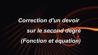 Devoir corrigé type CCF sur les fonctions et les équations second degré [upl. by Ronoh]