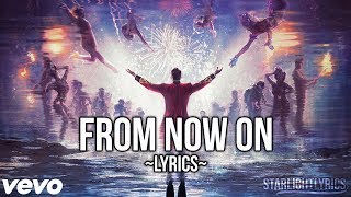 The Greatest Showman  From Now On Lyric Video HD [upl. by Anivlac]