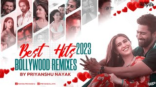 Best Bollywood Hits of 2023  Priyanshu Nayak  Nonstop Remixes  Latest Love amp Dance DJ Mix [upl. by Stefanie]