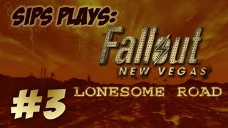 Sips Plays Fallout New Vegas  Lonesome Road  Part 3 [upl. by Johnathon]