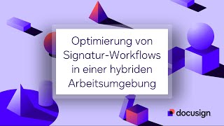 Optimierung von SignaturWorkflows in einer hybriden Arbeitsumgebung [upl. by Giffard]