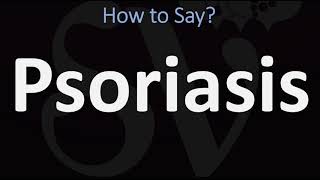 How to Pronounce Psoriasis CORRECTLY [upl. by Ardnasyl]