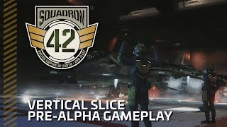 Squadron 42 PreAlpha WIP Gameplay  Vertical Slice [upl. by Ifen]