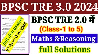 BPSC TRE 20 PRIMARY TEACHER में MATHS ampREASONING का Full SOLUTIONS  TRE 30 [upl. by Frentz]