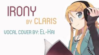 ElKai OreImo  Irony English Vocal Cover [upl. by Riada]