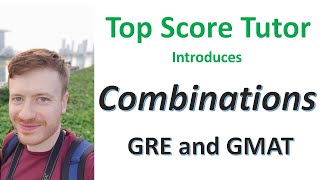 How to Do Combinations A GRE and GMAT Introduction by TopScore Tutor [upl. by Anelhtak]