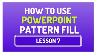 HOW TO USE POWERPOINT PATTERN FILL  POWERPOINT PRESENTATION SKILL  LESSON 7 [upl. by Aidyl]